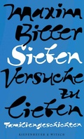 Cover: Sieben Versuche zu lieben - Kiepenheuer & Witsch