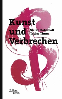 Enlarge image Cover: Kunst und Verbrechen - Galiani Berlin