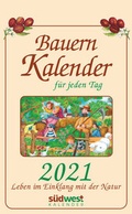 Cover: Bauernkalender f&uuml;r jeden Tag 2021 Tagesabrei&szlig;kalender. Leben im Einklang mit der Natur - S&uuml;dwest