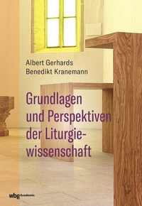 Abbildung von: Grundlagen und Perspektiven der Liturgiewissenschaft - wbg Academic in Herder