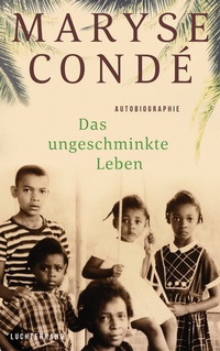 Abbildung von: Das ungeschminkte Leben - Luchterhand Literaturverlag