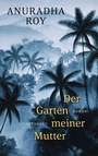 Cover: Der Garten meiner Mutter - Luchterhand Literaturverlag