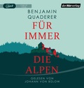 Cover: F&uuml;r immer die Alpen - Der H&ouml;rverlag