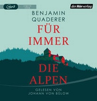 Abbildung von: Für immer die Alpen - Der Hörverlag