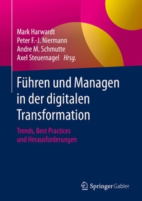Abbildung von: Führen und Managen in der digitalen Transformation - Springer Gabler