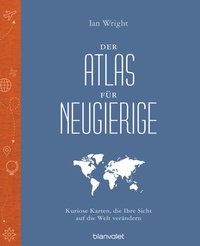 Abbildung von: Der Atlas für Neugierige - Blanvalet