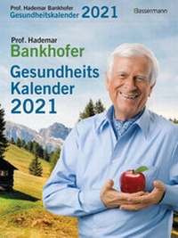 Abbildung von: Prof. Bankhofers Gesundheitskalender 2021. Der beliebte Tagesabreißkalender - Bassermann