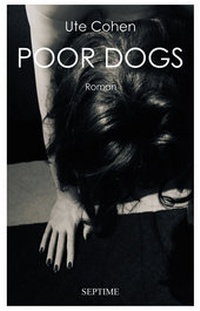 Enlarge image Cover: Poor Dogs - Septime Verlag