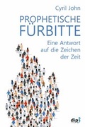 Cover: Prophetische F&uuml;rbitte - dip3 Bildungsservice GmbH