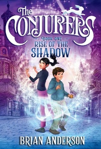 Enlarge image Cover: The Conjurers #1: Rise of the Shadow - Crown Books for Young Readers