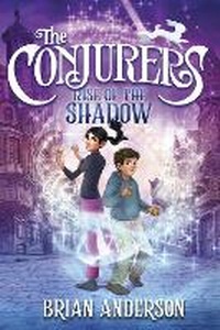 Enlarge image Cover: The Conjurers #1: Rise of the Shadow - Crown Books for Young Readers