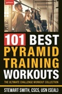Cover: 101 Best Pyramid Training Workouts - Hatherleigh Press