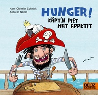 Enlarge image Cover: Hunger! Käpt'n Piet hat Appetit - Beltz Verlagsgruppe GmbH & Co. KG