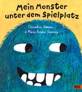 Cover: Mein Monster unter dem Spielplatz - Beltz Verlagsgruppe GmbH & Co. KG