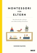 Cover: Montessori f&uuml;r Eltern - Beltz Verlagsgruppe GmbH & Co. KG