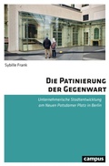 Cover: Die Patinierung der Gegenwart - Campus eBooks