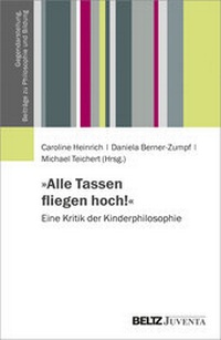 Abbildung von: »Alle Tassen fliegen hoch!« - Juventa Verlag ein Imprint der Beltz Verlagsgruppe GmbH & Co. KG