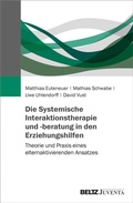 Cover: Die Systemische Interaktionstherapie und -beratung in den Erziehungshilfen - Juventa Verlag ein Imprint der Beltz Verlagsgruppe GmbH & Co. KG