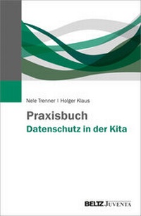 Abbildung von: Praxisbuch Datenschutz in der Kita - Beltz Juventa