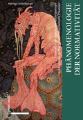 Cover: Ph&auml;nomenologie der Normativit&auml;t - Schwabe Verlagsgruppe AG Schwabe Verlag