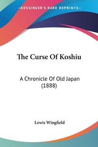 Abbildung von: The Curse Of Koshiu - Kessinger Publishing
