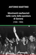 Cover: Movimenti neofascisti nelle carte della questura di Savona (1945 - 1983) - Lulu.com