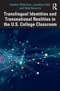 Cover: Translingual Identities and Transnational Realities in the U.S. College Classroom - Routledge