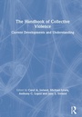 Cover: The Handbook of Collective Violence - Routledge