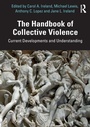 Cover: The Handbook of Collective Violence - Routledge
