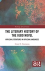 Cover: The Literary History of the Igbo Novel - Routledge