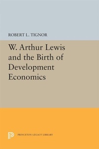 Abbildung von: W. Arthur Lewis and the Birth of Development Economics - Princeton University Press