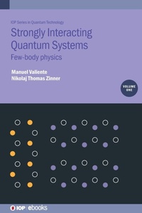 Enlarge image Cover: Strongly Interacting Quantum Systems, Volume 1 - Institute of Physics Publishing