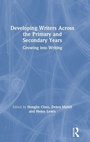 Cover: Developing Writers Across the Primary and Secondary Years - Routledge