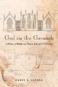 Cover: God on the Grounds - University of Virginia Press