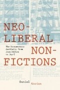 Cover: Neoliberal Nonfictions - University of Virginia Press