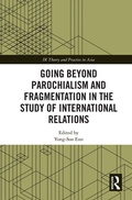 Cover: Going beyond Parochialism and Fragmentation in the Study of International Relations - Routledge