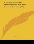 Cover: Il Simonide, Ovvero Della Prima Formazione Delle Donne - Kessinger Publishing