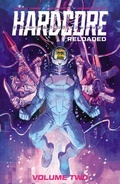 Cover: Hardcore Volume 2: Reloaded - Image Comics