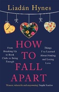Cover: How to Fall Apart - Hachette Books Ireland