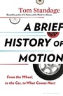 Cover: A Brief History of Motion - Bloomsbury Publishing USA