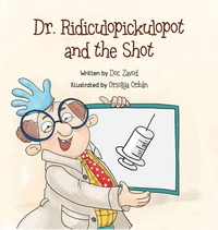 Enlarge image Cover: Dr. Ridiculopickulopot and the Shot - Matthew Zavod