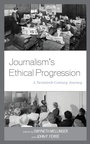 Cover: Journalism's Ethical Progression - Lexington Books