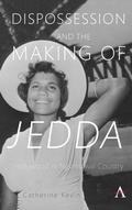 Cover: Dispossession and the Making of Jedda - Anthem Press