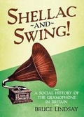 Cover: Shellac and Swing! - Fonthill Media Ltd