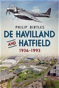 Cover: De Havilland and Hatfield 1936-1993 - Fonthill Media Ltd
