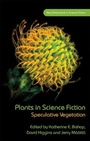 Cover: Plants in Science Fiction - University of Wales Press