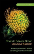 Cover: Plants in Science Fiction - University of Wales Press