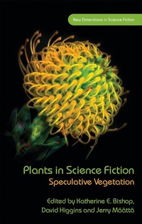 Enlarge image Cover: Plants in Science Fiction - University of Wales Press