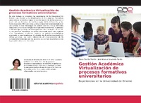 Abbildung von: Gestión Académica Virtualización de procesos formativos universitarios - Editorial Académica Española