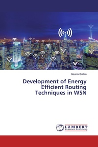 Enlarge image Cover: Development of Energy Efficient Routing Techniques in WSN - LAP Lambert Academic Publishing